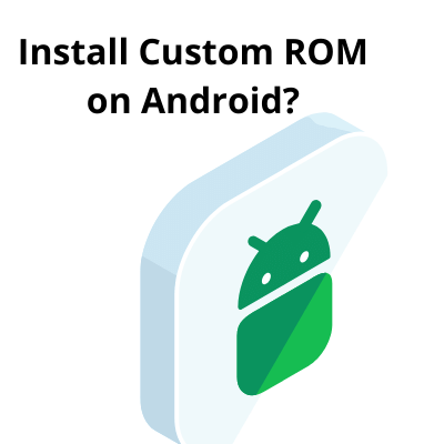 Install Custom ROM on android