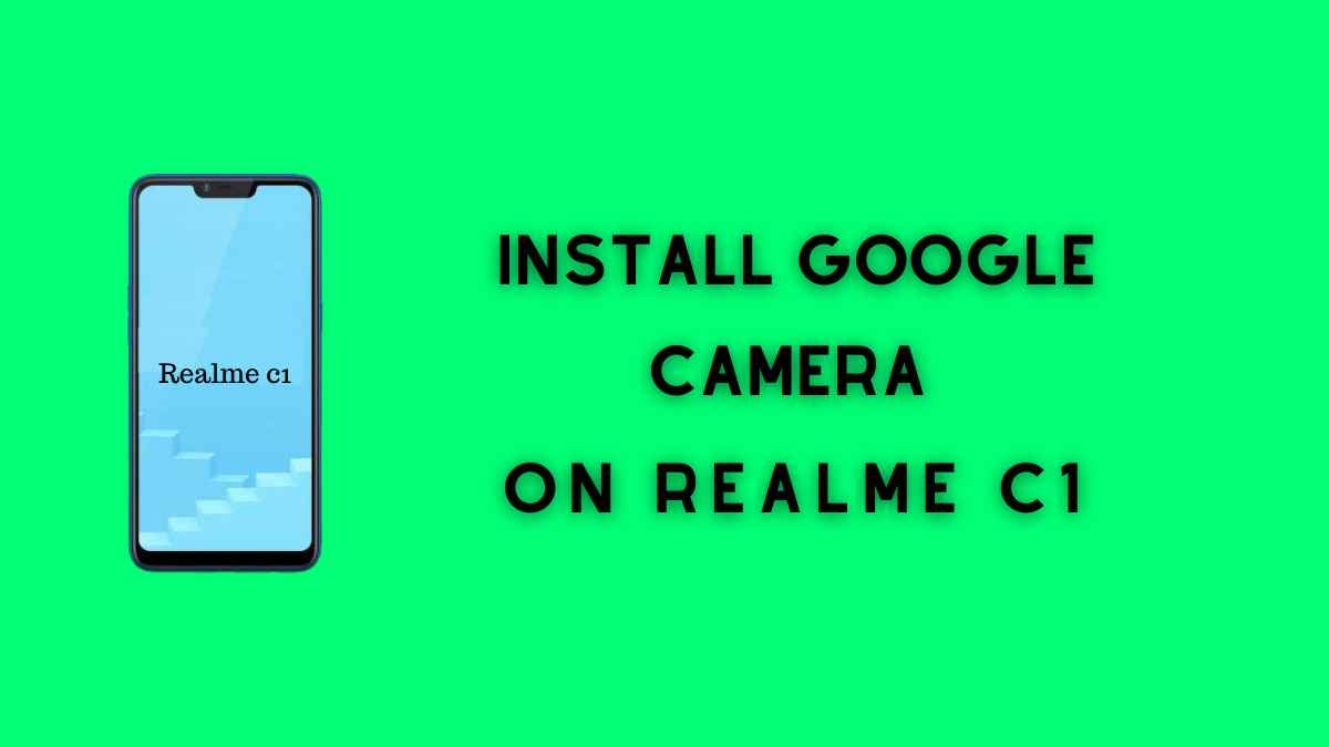 Google Camera On Realme C1