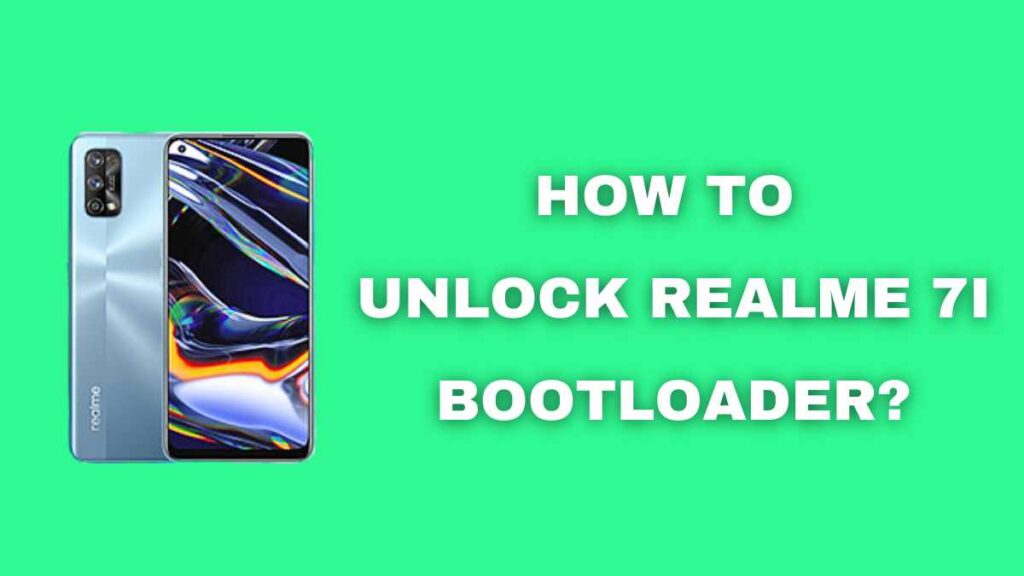 How to Unlock Realme 7i Bootloader