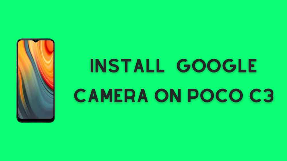 Google Camera On Poco c3