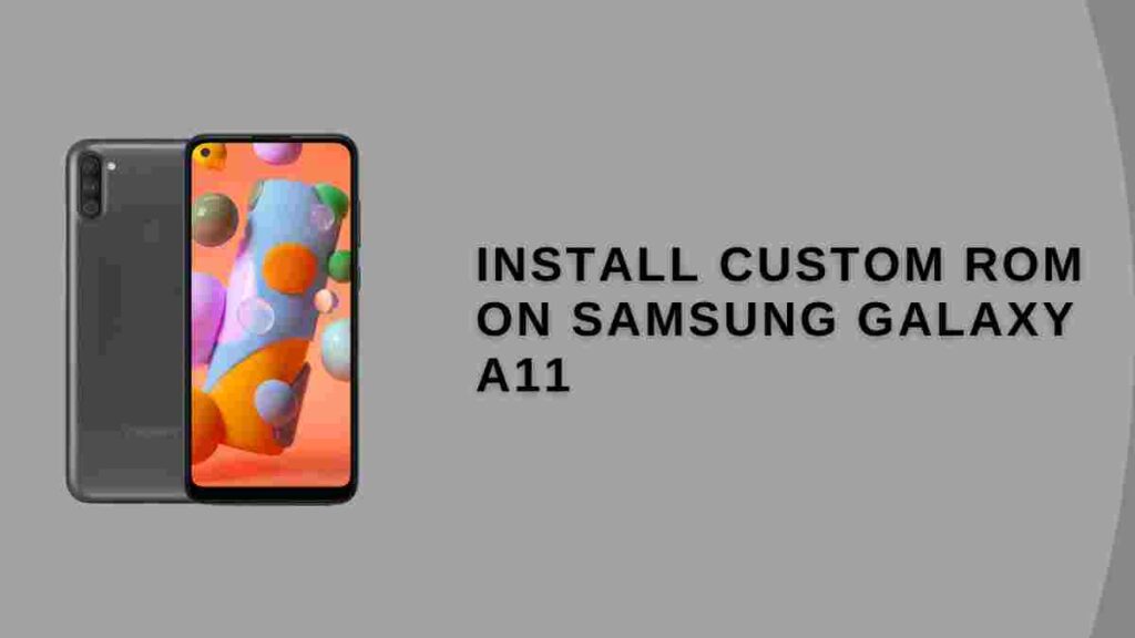 Install Custom ROM On Samsung Galaxy A11