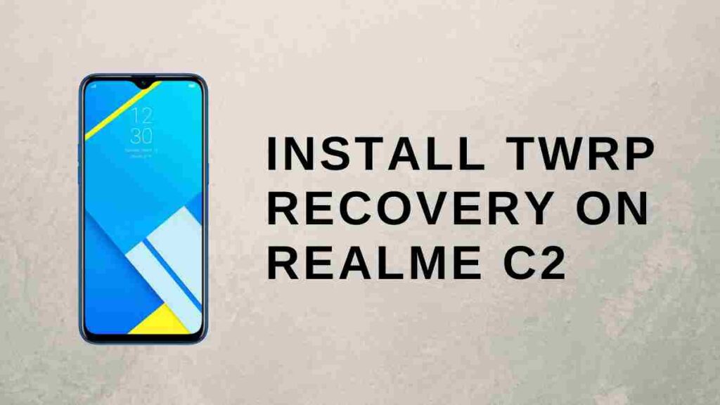TWRP Recovery on Realme C2