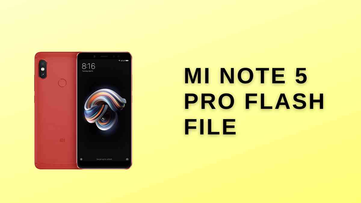 MI Note 5 Pro Flash File