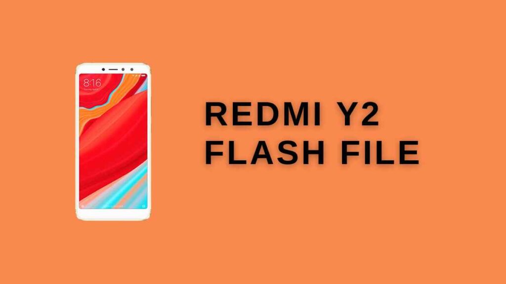 Redmi Y2 Flash File