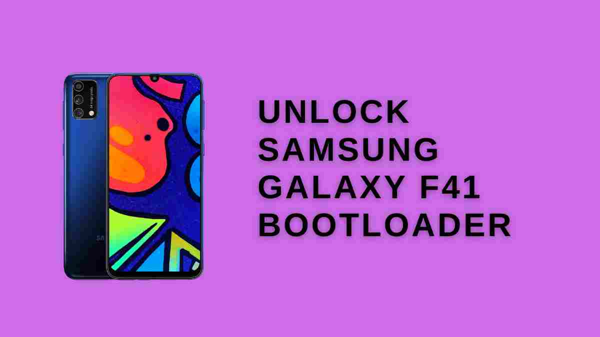 Unlock Samsung Galaxy f41 Bootloader