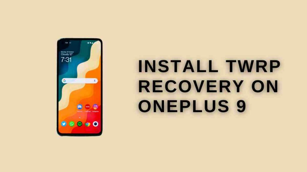 install TWRP Recovery on OnePlus 9