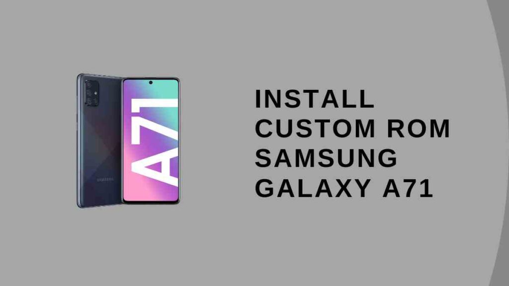 Custom ROM Samsung Galaxy A71