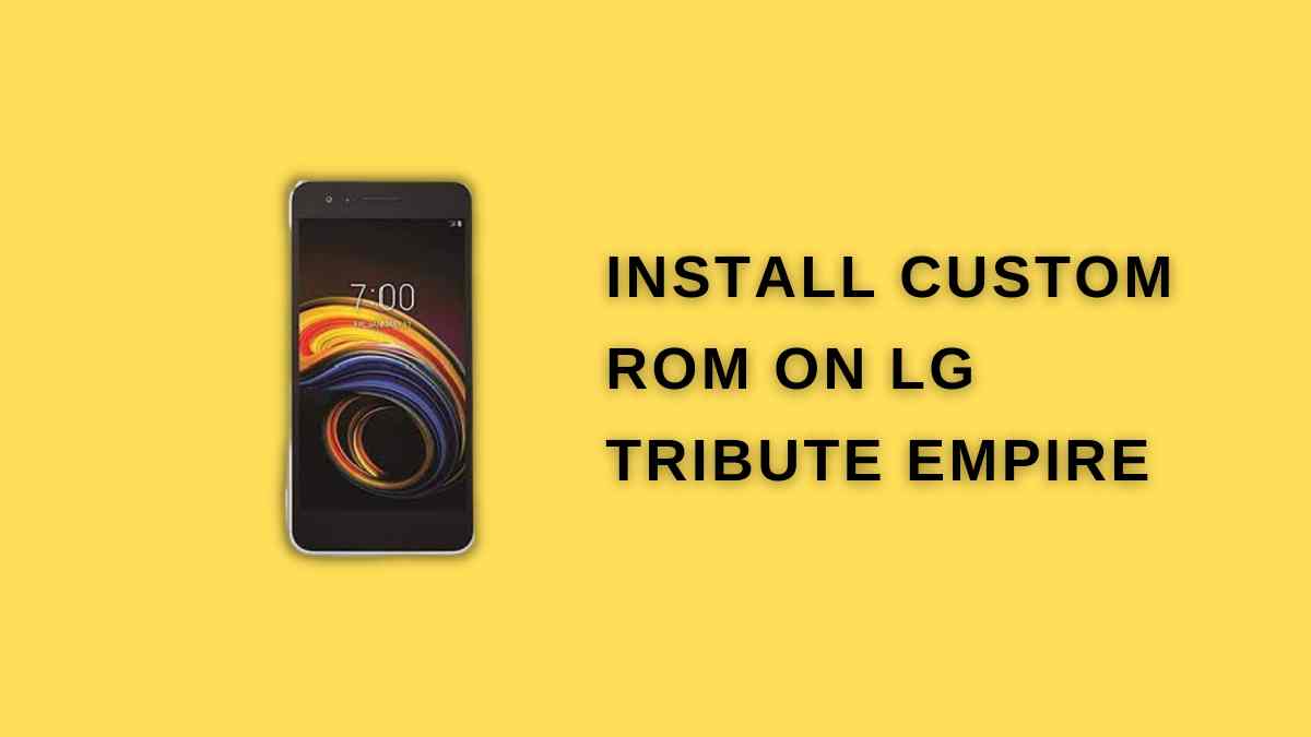 install Custom Rom on LG Tribute Empire