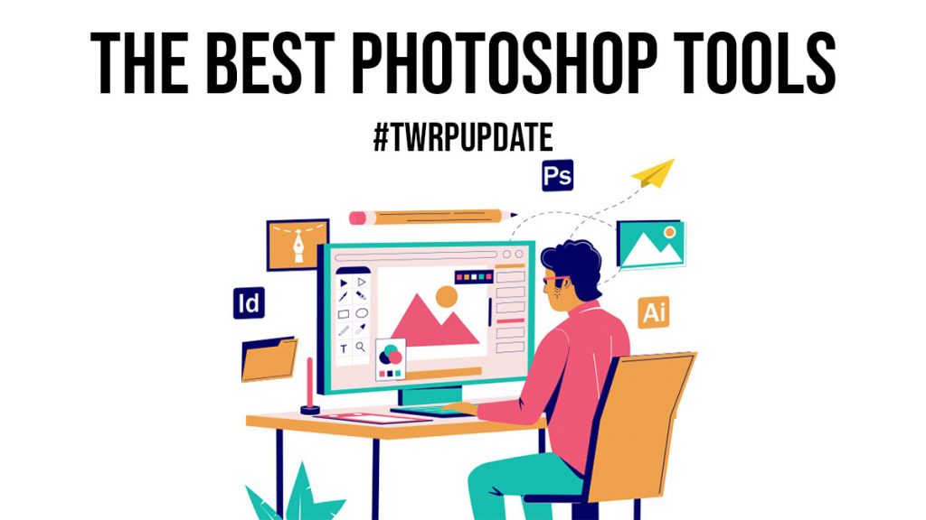 The Best Photoshop Tools
