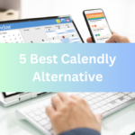 Top 5 Calendly Alternatives for Efficient Scheduling